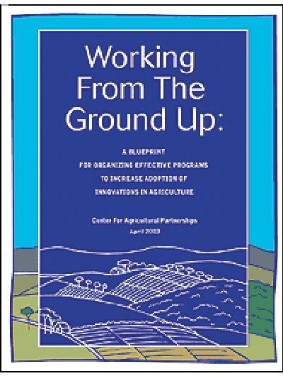 Working from the Ground Up:  A Blueprint for Organizing Effective Programs to Increase Adoption of Innovations in Agriculture